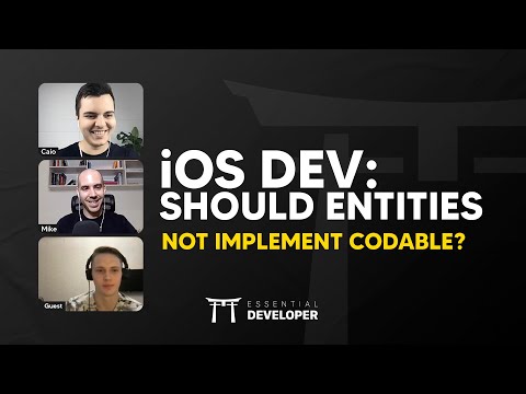 iOS DEV: Should entities not implement Codable? | ED Clips