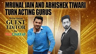 Meet the acting guru's; Mrunal Jain and Abhishek Tiwari I Guest Editor I TellyChakkar video