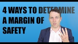 4 WAYS TO DETERMINE AN INVESTING MARGIN OF SAFETY