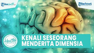 Tahapan Seseorang Alami Demensia, Mulai dari Penurunan Fungsi Berpikir hingga Kerusakan Sel Otak