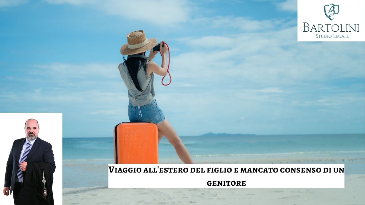 Viaggio all'estero del minore e mancato consenso di un genitore: cosa fare?