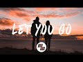 Illenium - Let You Go (Lyrics / Lyric Video) ft. Ember Island