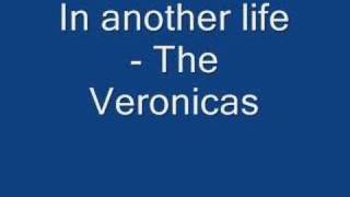In another life by the veronicas