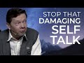 Is Your Inner Monologue Destroying You Eckhart Tolle On Self Talk And Negative Internal Dialogue