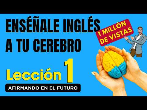 🧠 Aprende Inglés Más Fácil y Rápido Con Este Método, Lección 1✅  Nueva Versión