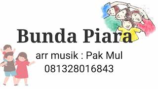 Download lagu Bunda Piara - Ciptaan Pak Dal - Lagu Anak karaoke mp3