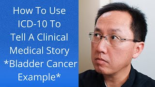 Storytelling using ICD 10 Diagnosis Codes | Bladder Cancer Office Note Reviewed