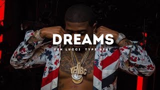 Dreams(Yfn lucci x Lil Durk Type Beat 2017)(Prod. By Jay Bunkin)