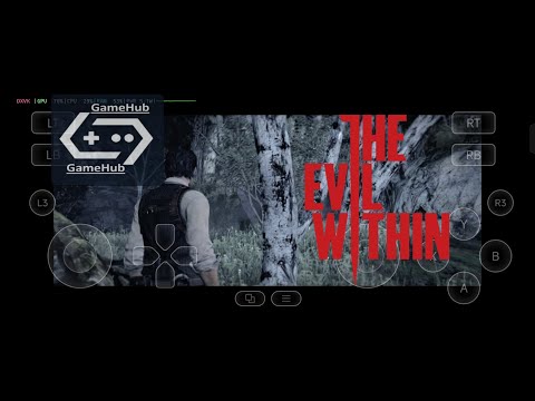 The Evil within gamehub PC emulator android [snapdragon 8s gen3]