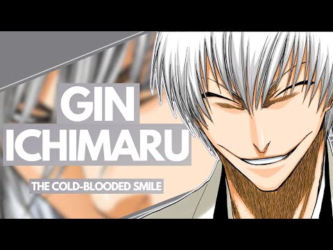 GIN ICHIMARU - Bleach Character ANALYSIS | The Cold-Blooded Smile