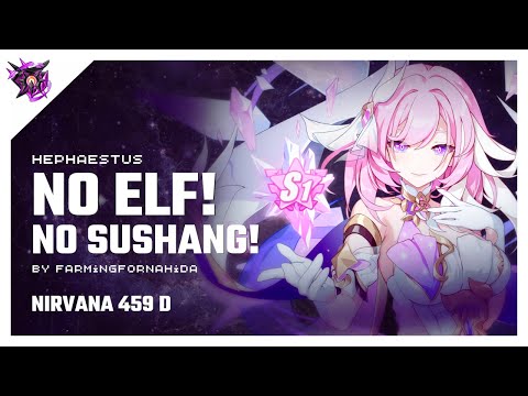 Honkai Impact 3rd - Ex Abyss Nirvana 459D Hephaestus(Freeze) 662 - HoH S1 RC SSS HB SSS No JK No elf