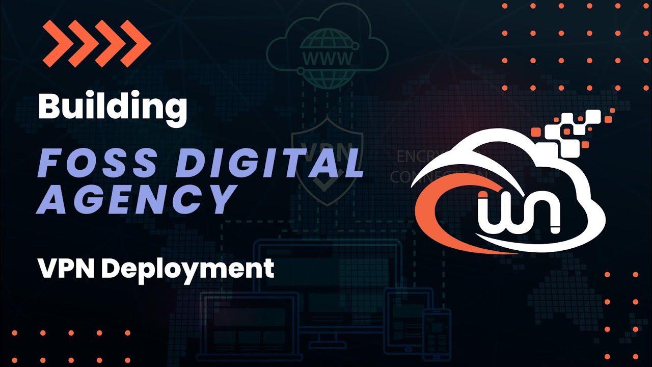 Video thumbnail: Building FOSS Digital Agency | VPN Deployment | Phase 1 - Part 1