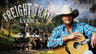 Freight Train ~ Alan Jackson - ( Lyrics )