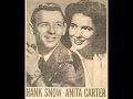 Hank Snow & Anita Carter - Down The Trail of Achin' Hearts 1951