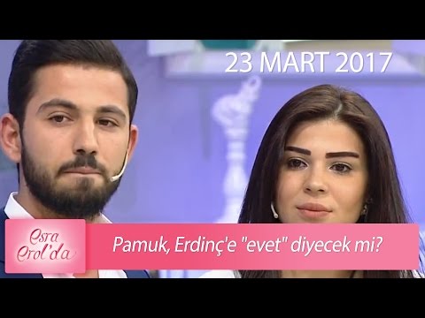 Pamuk, Erdinç'e "evet" diyecek mi? - Esra Erol'da 23 Mart 2017 - 364. Bölüm - atv