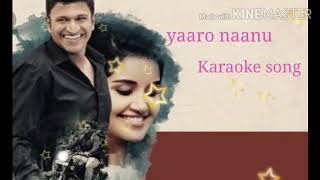 Yaaro naanu karaoke song