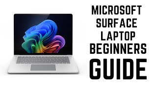 Microsoft Surface Laptop - Complete Beginners Guide