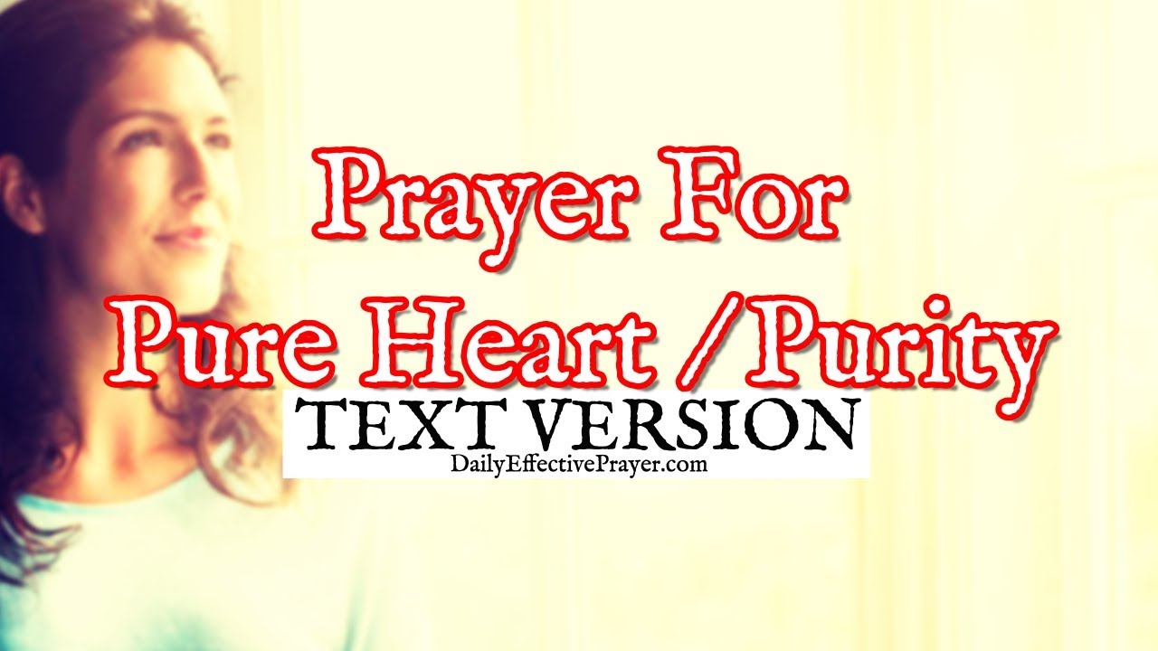 Prayer For Pure Heart, Purity (Text Version - No Sound)