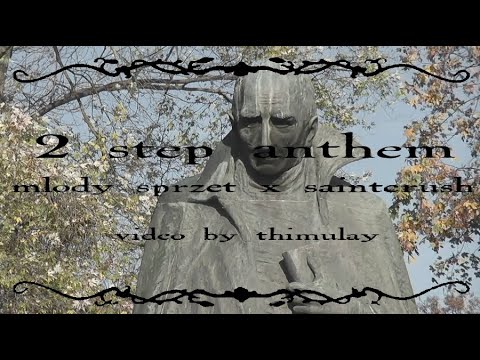 mlody sprzet - 2 step anthem (prod. saintcrush)