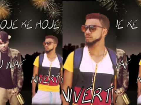 Cj Waf Ft  Niverty  Hoje Ke Hoje  Cj Recordz