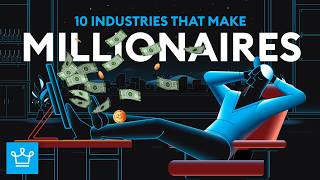 10 Industries That Make Millionaires