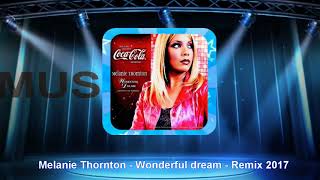 Melanie Thornton - Wonderful Dream  (Holidays are Coming) - Remix 2017