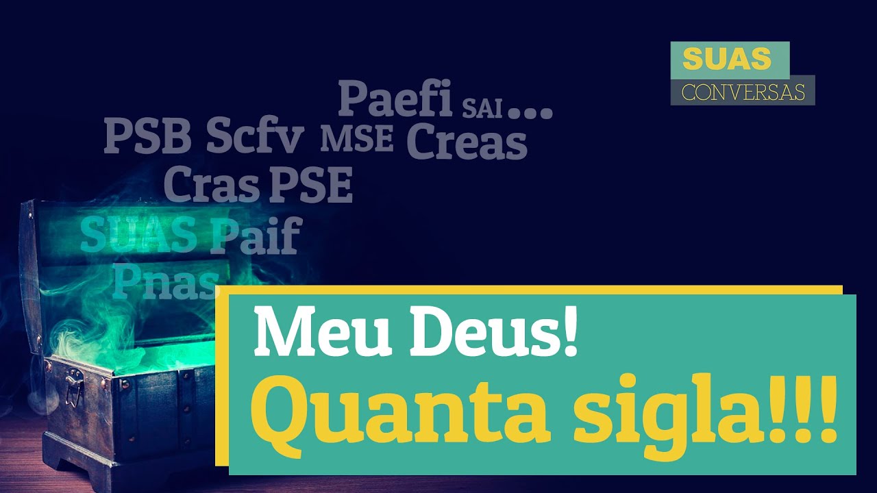 Proteção Básica x Proteção Especial e um mundo de siglas: CRAS, PAIF, CREAS, PAEFI, etc... etc...