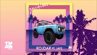 Rojdar feat. Jays - Ignition