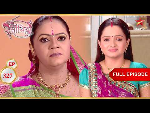 Kokila is angry with Gopi! | Full Ep. 327 | Saath Nibhaana Saathiya