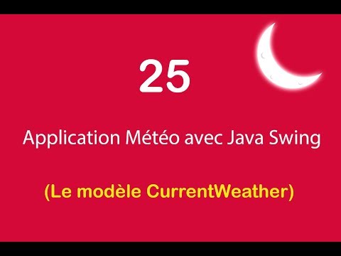 Application Météo avec Java Swing 25 Le modèle CurrentWeather