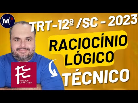 FCC | TRT 12 SC 2023 | JUDICIAL TECHNICIAN | LOGICAL REASONING TEST