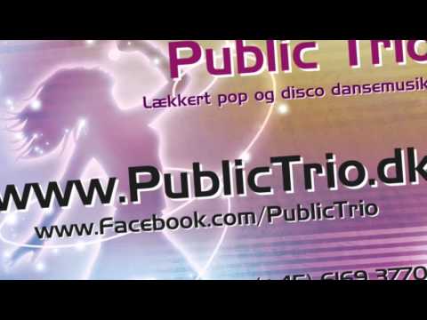 www.PublicTrio.dk - lækkert pop og disco dansemusik... - uddrag af Simply the best