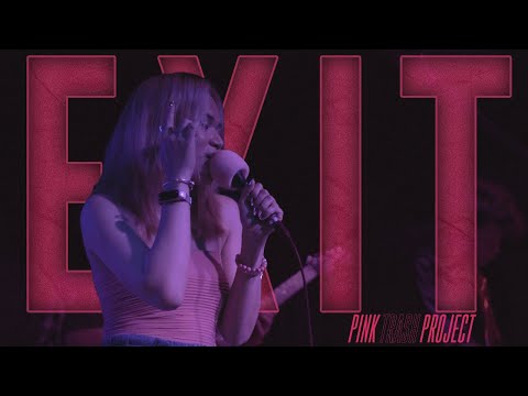 EXIT - Pink Trash Project (Official Music Video)