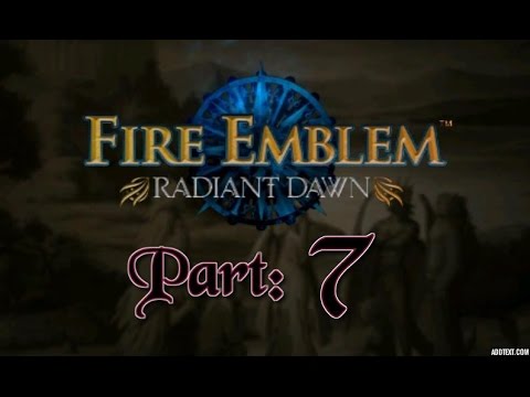 Part 7: Let's Play Fire Emblem, Radiant Dawn, Hard Mode - "Raydiant Dawn"