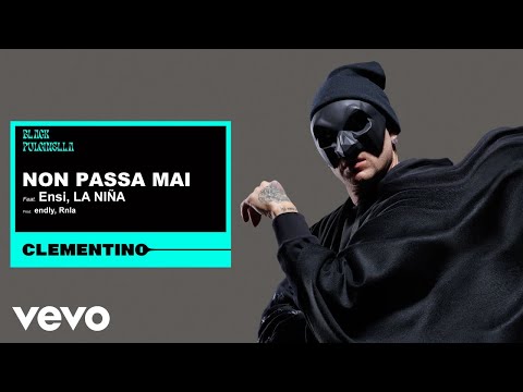 Clementino, LA NIÑA, Ensi, Endly, Rnla - Non passa mai (Visual Video)