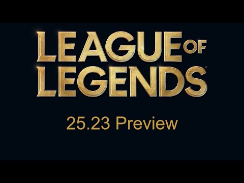 Patch 25.23 Preview | League of Legends