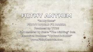 FILTHY RECORDS - FILTHY ANTHEM - IN MY ZONE Ft. MARKA