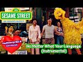 Sesame Street No Matter What Your Language Instrumental