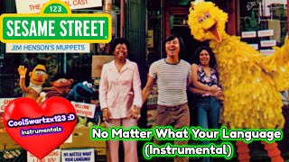 Sesame Street: No Matter What Your Language (Instrumental)