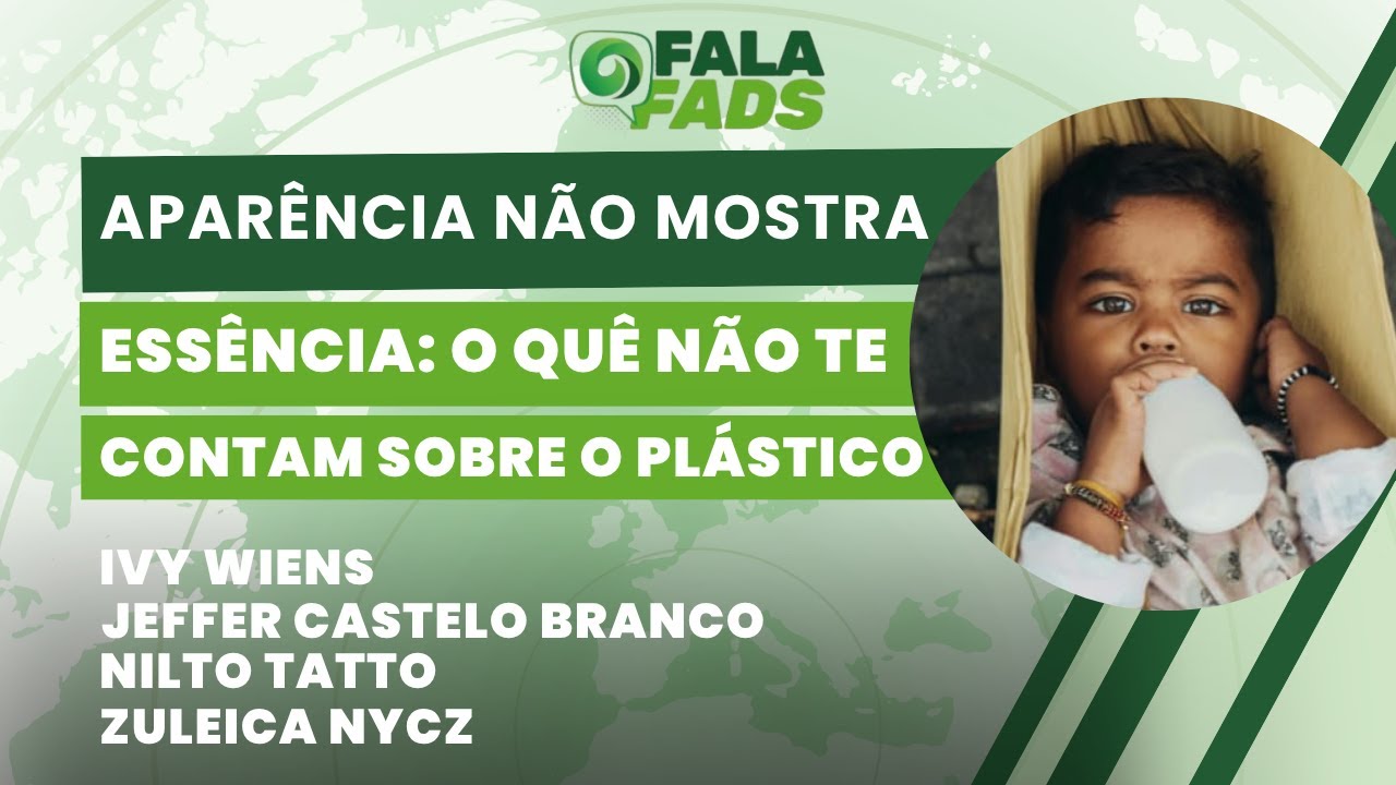 Aparência não mostra essência: o quê não te contam sobre o plástico | FALA FADS! - 29/04/2026