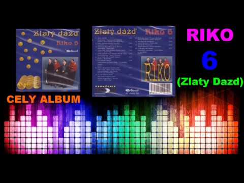 Riko-6...Zlaty Dazd-(CELY ALBUM)