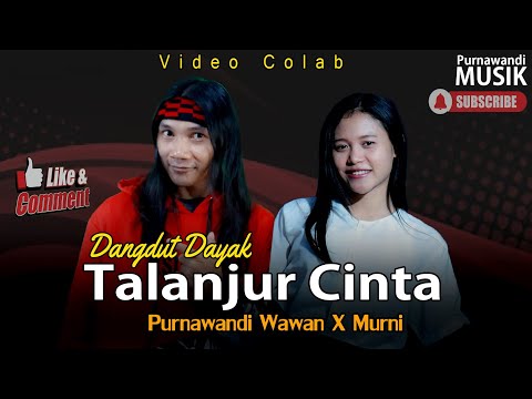 Video Colab 57 Talanjur Cinta (Syentia) - Murni X Purnawandi Wawan