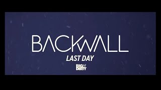 Backwall - Last Day (Lyric Video) [HD/HQ]
