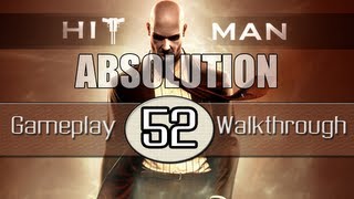 Hitman Absolution Gameplay Walkthrough - Part 52 - Operation Sledgehammer (Pt.3)