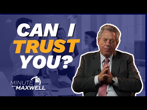 Minute With Maxwell: Can You Be Trusted? - John Maxwell Team