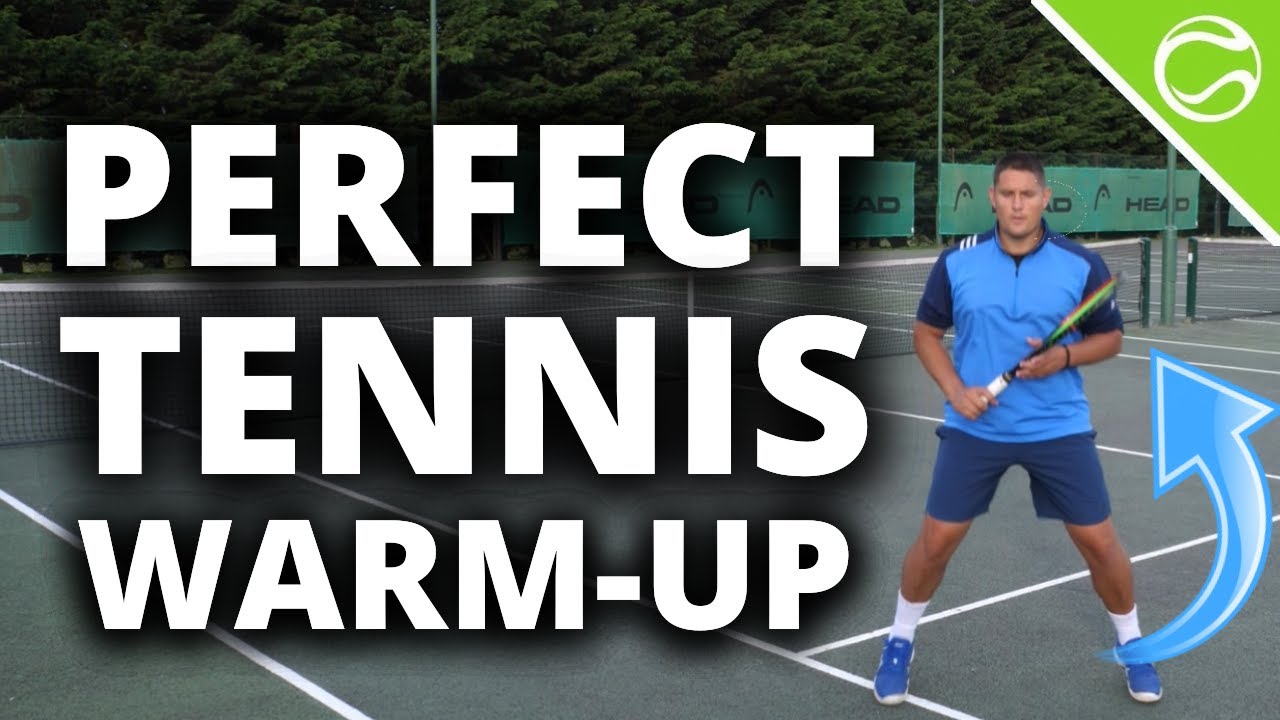 Perfect Tennis Warm Up - Do This Routine Before Practice and Matches