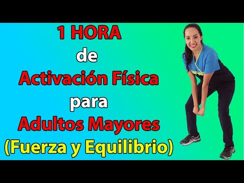 1 Hora de Activación Física para Adultos Mayores: Fuerza y Equilibrio