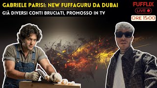 Gabriele Parisi: new fuffaguru from Duba - conti bruciati ed ospitate in tv