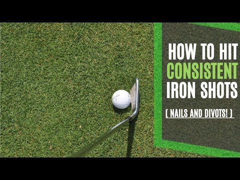 How to Hit Consistent Iron Shots with 2 Simple Tips - Nails and Divots Video