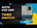 BT41G Auto Cut Off Timer Switch